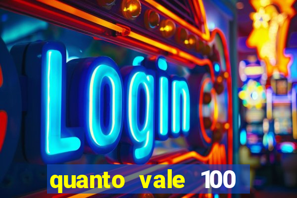 quanto vale 100 pesos em real